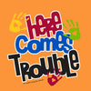 Here Comes Trouble